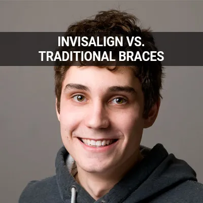 Visit our Invisalign vs Traditional Braces page
